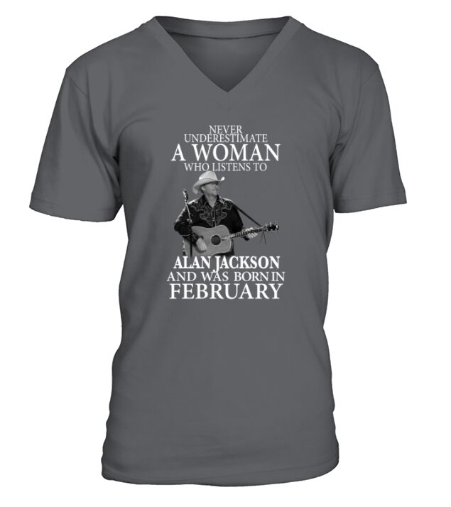 A Woman Who Listens To Alan Jackson And Was Born In February V-Neck T-shirt