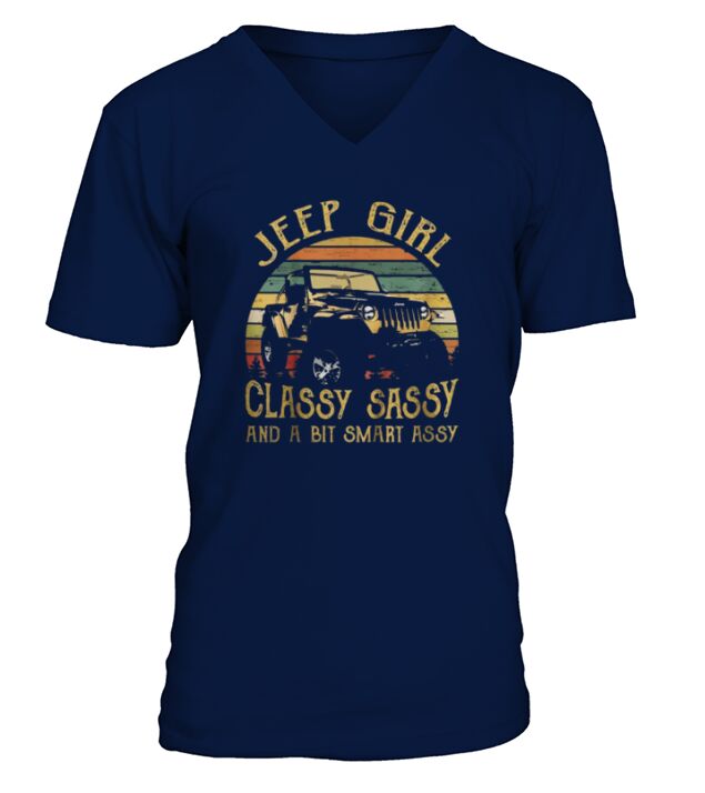 Jeep Girl Classy Sassy And A Bit Smart Assy Jeep V-Neck T-shirt