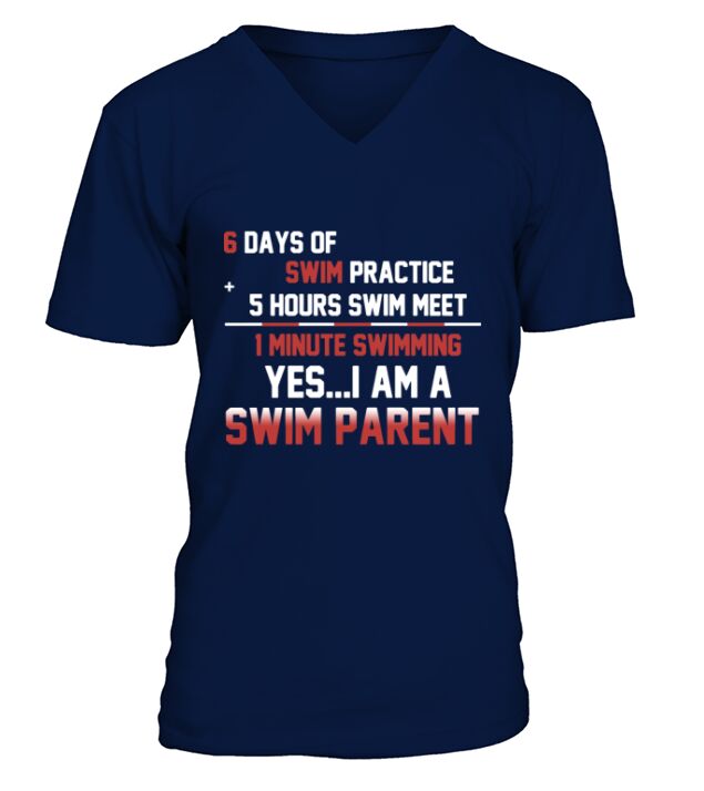 6 days swim practice 5 hours swim meet 1 minutes s V-Neck T-shirt