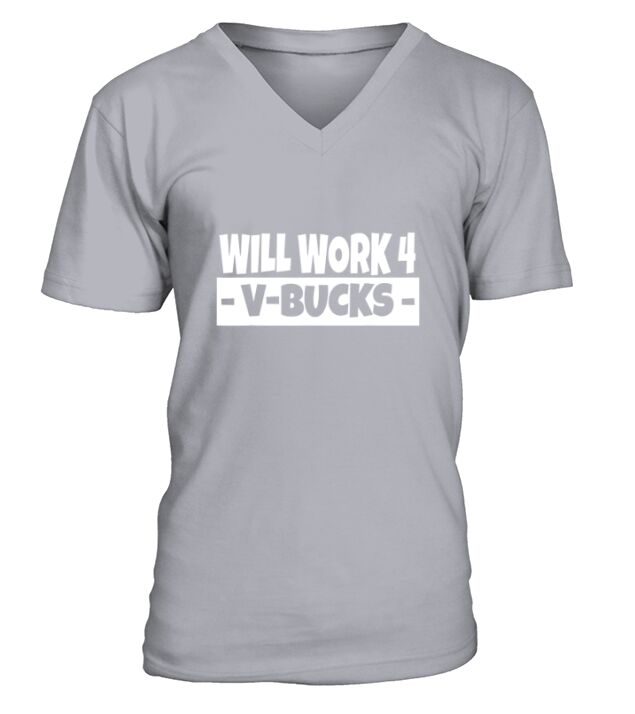 Will Work for V-Bucks Cool Gamer V-Neck T-shirt