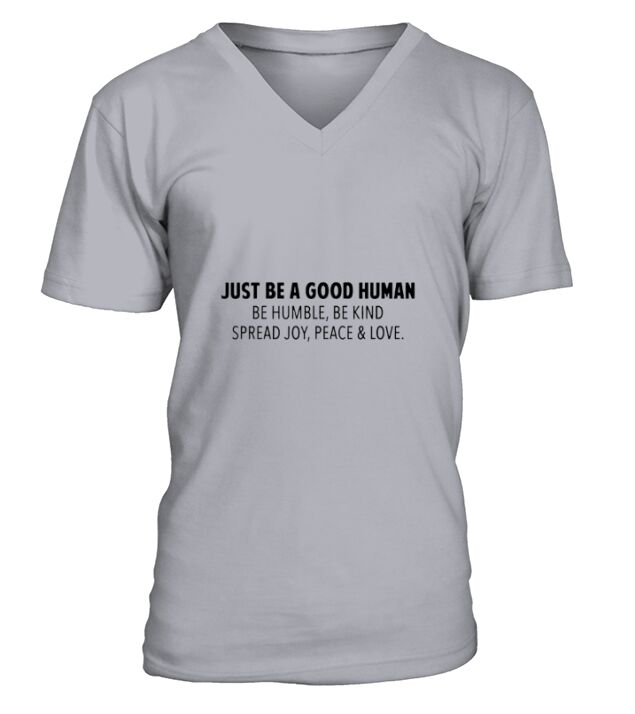 Just Be A Good Human V-Neck T-shirt