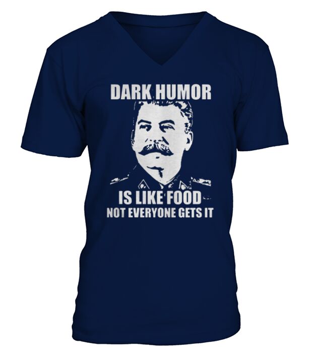 Dark-Humor-Is-Like-Food-Not-Everyone-Gets-It shirt V-Neck T-shirt