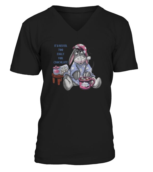 It’s never too early for chocolate eeyore V-Neck T-shirt