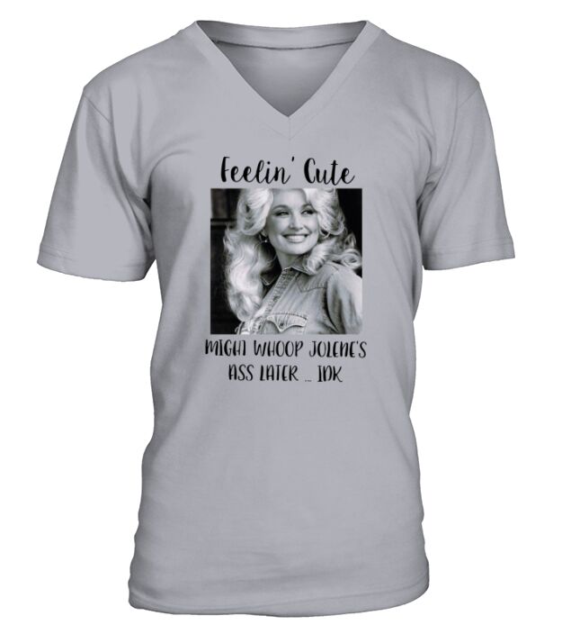 Dolly Parton Feeling Cute V-Neck T-shirt
