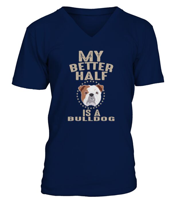 MY BETTER HALF BULLDOG V-Neck T-shirt