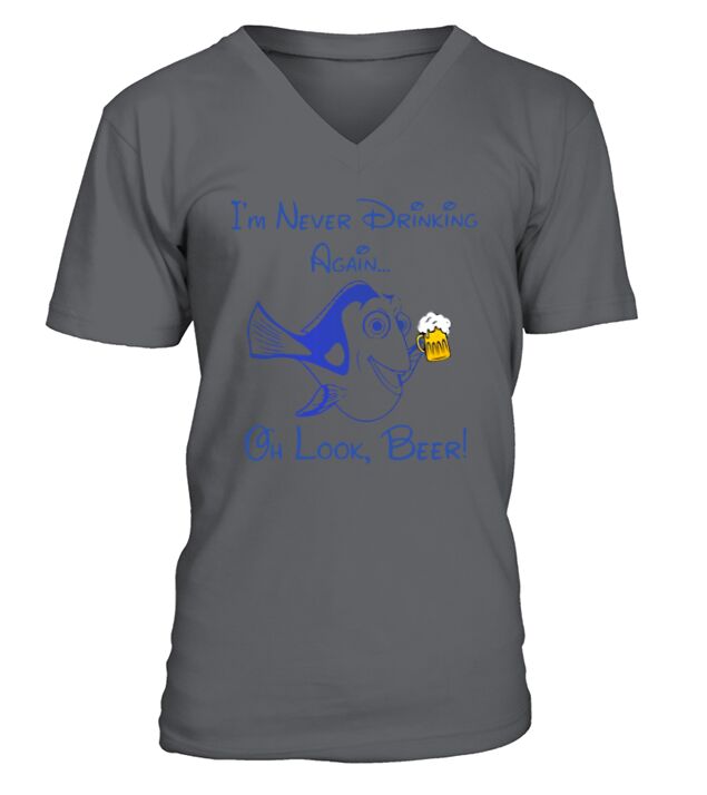 I’m never drinking again oh look Beer V-Neck T-shirt