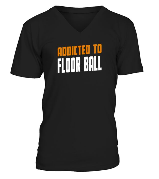 Addicted To Floor Ball Innebandy Gift V-Neck T-shirt
