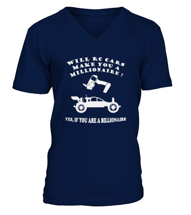 Will RC cars make you a millionaire V-Neck T-shirt