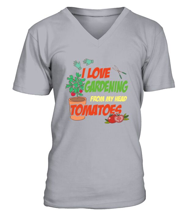 I Love Gardening From My Head Tomatoes V-Neck T-shirt
