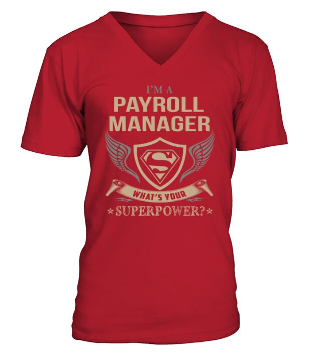 PAYROLL MANAGER WHAT IS YOUR SUPERPOWER V-Neck T-shirt