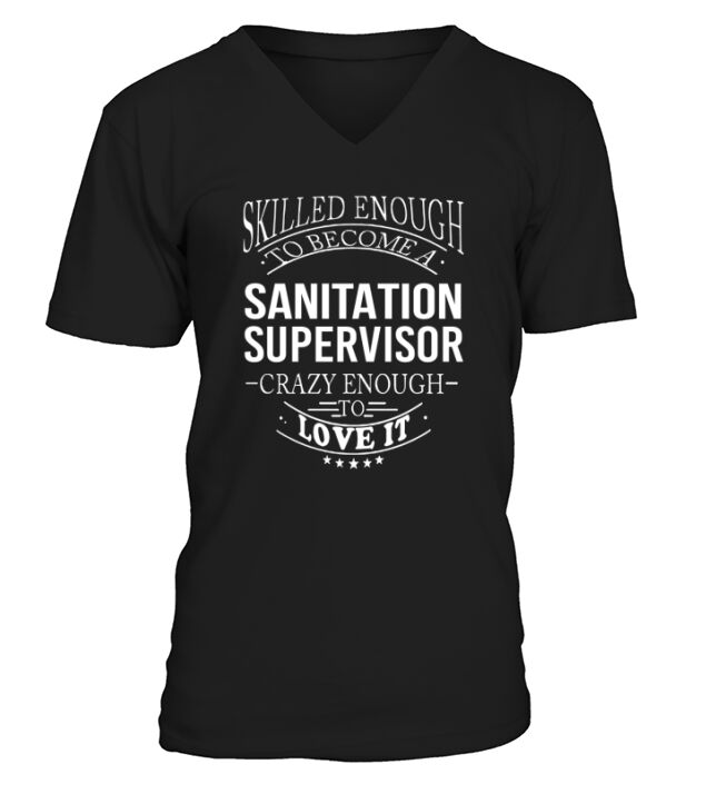 SANITATION SUPERVISOR Skill Enough V-Neck T-shirt