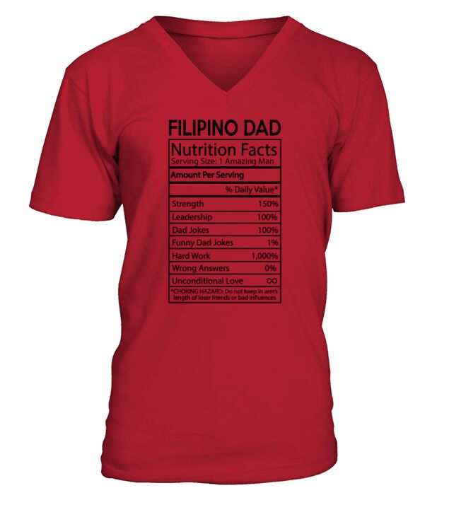 Filipino Dad Nutrition Facts Joke Nationality 2020 V-Neck T-shirt
