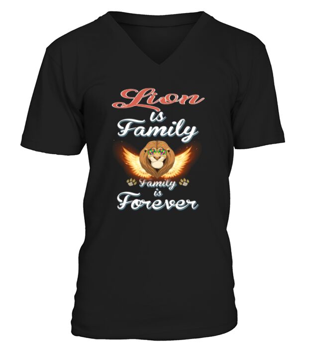 Lion Is Family Forever,Lion Animals,Lion Pets,Lion HOODIE,Lion DISCOUNTS V-Neck T-shirt