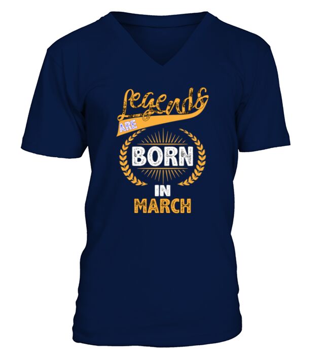 legends are born in march V-Neck T-shirt