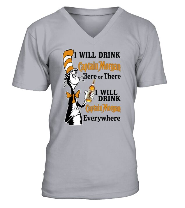 Dr Seuss I will drink Captain Morgan here or there shirt V-Neck T-shirt