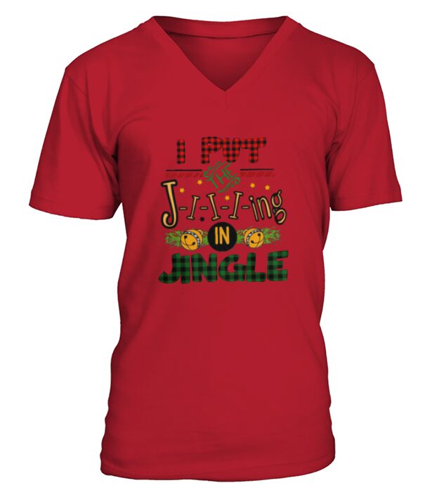 I put the Jing in Jingle Christmas shirt V-Neck T-shirt