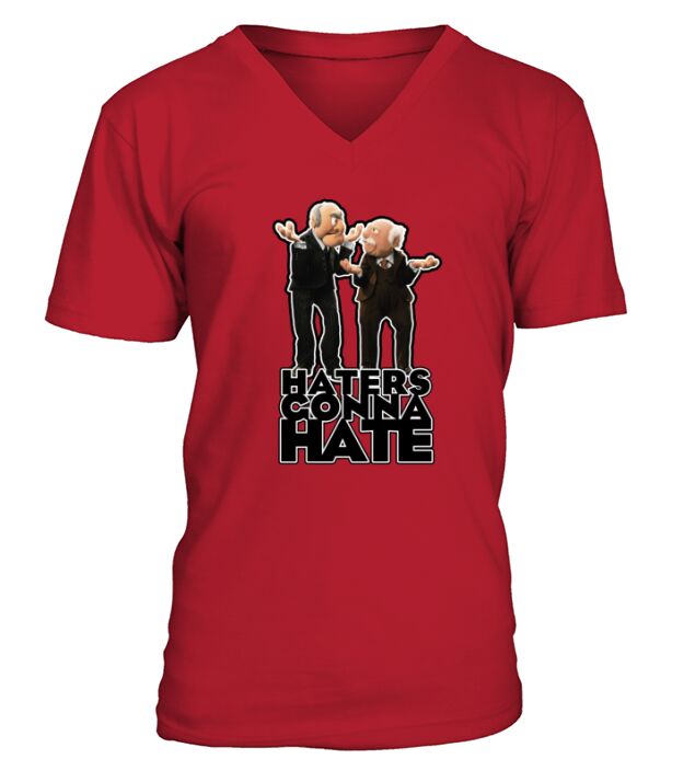 Statler And Waldorf - Haters Gonna Hate V-Neck T-shirt
