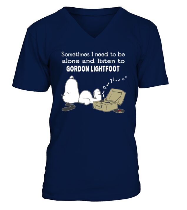 Sometimes I need to be alone and listen to Gordon Lightfoot V-Neck T-shirt