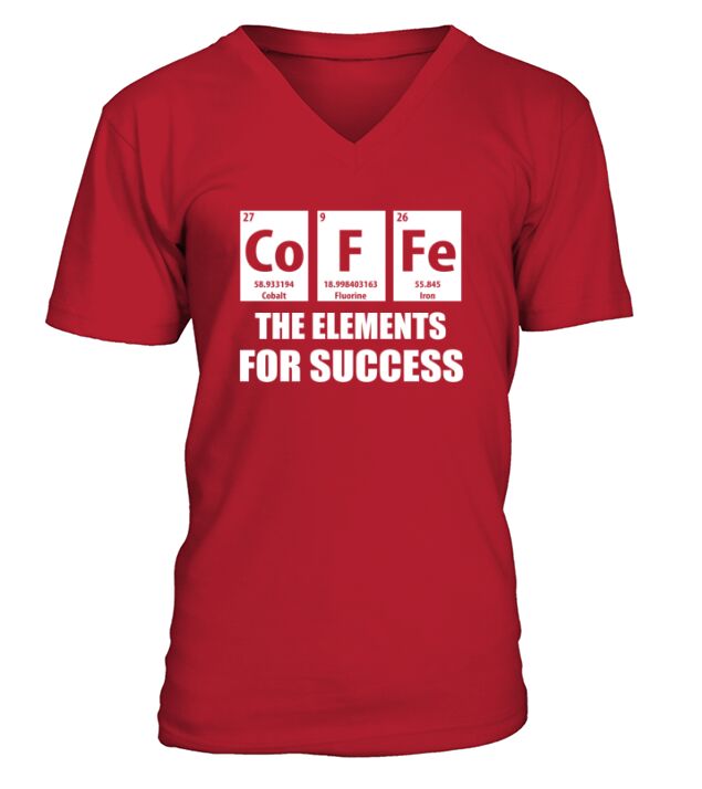 Coffee The Elements For Success Chemicals Periodic Table Tee V-Neck T-shirt