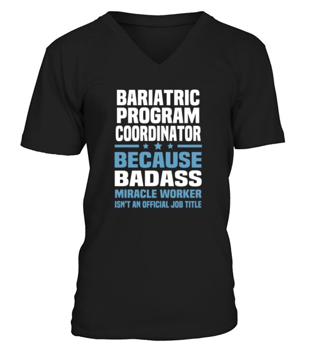 Bariatric Program Coordinator Tshirt Shirt V-Neck T-shirt