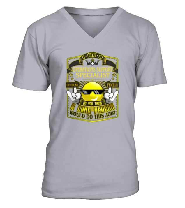 OPERATIONS SUPPORT SPECIALIST Do This Job New V-Neck T-shirt