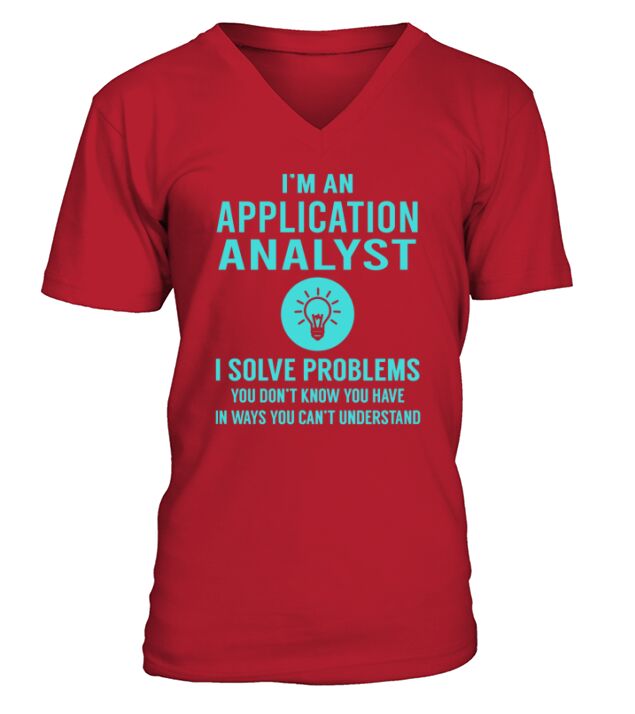 Application Analyst I Solve Problem Job Title Shirts V-Neck T-shirt