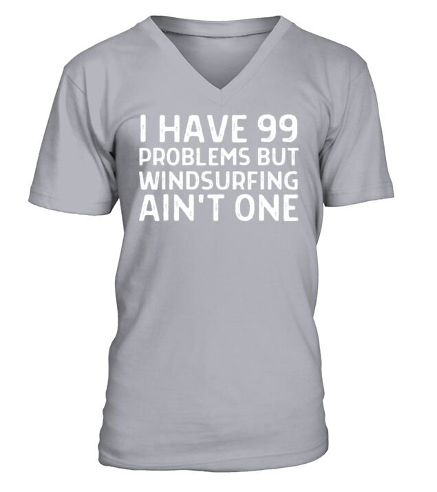 Windsurfing Saying Cool Funny Quote Windsurfer V-Neck T-shirt