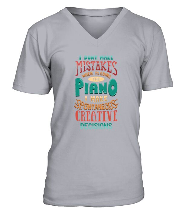 I Dont Make Mistakes When Playing The Piano Men's V-Neck T-shirt