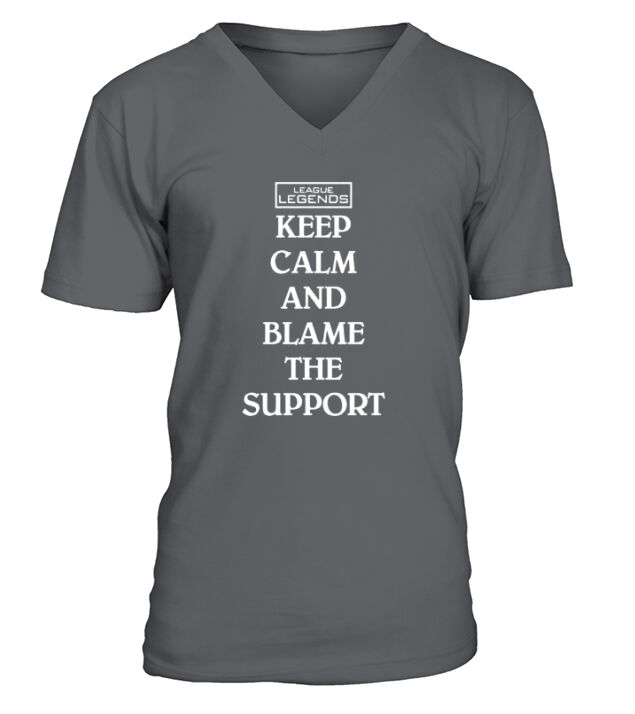 league legends keep calm and blame the support V-Neck T-shirt