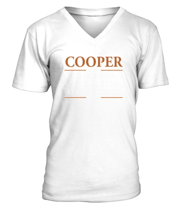 Cooper the man the myth the legend Cooper shirts Cooper the man the myth the legend my name is Cooper Tshirts Cooper T-Shirts Cooper Hoodie for Cooper V-Neck T-shirt