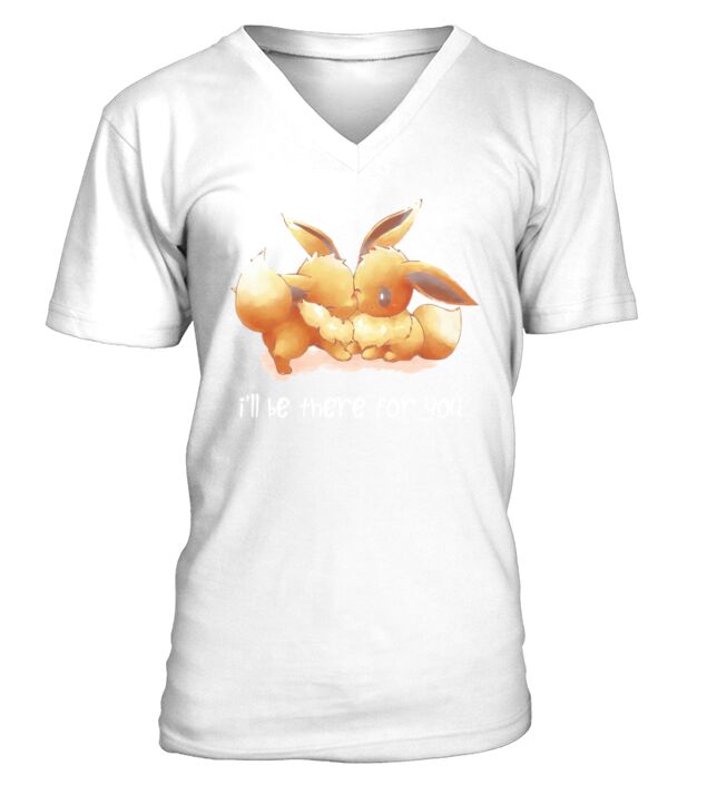 Eevee Ill Be There For You V-Neck T-shirt