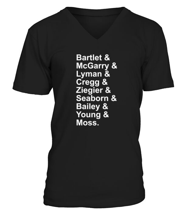 Bartlet Mcgarry Lyman Cregg Ziegler Seaborn Bailey Young Moss Shirt V-Neck T-shirt