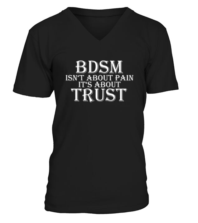 BDSM Trust Slave Dom Submissive Sub Bondage Men's V-Neck T-shirt